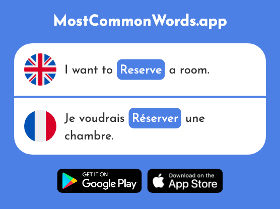 Reserve, keep - Réserver (The 695th Most Common French Word)