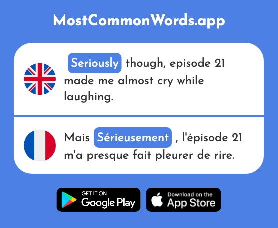 Seriously - Sérieusement (The 1252nd Most Common French Word)