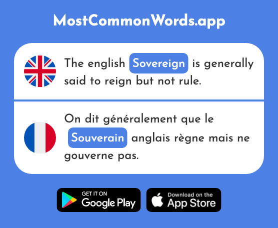 Sovereign, supreme ruler, monarch - Souverain (The 2697th Most Common French Word)
