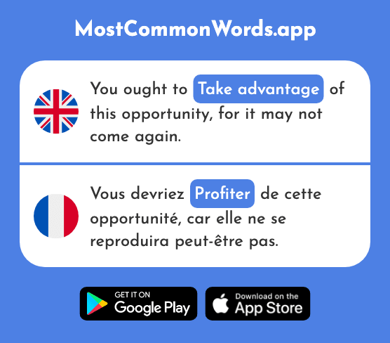 Take advantage, profit - Profiter (The 632nd Most Common French Word)