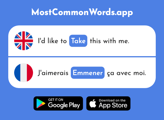 Take - Emmener (The 2098th Most Common French Word)