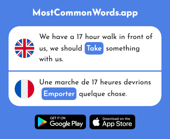 Take, remove - Emporter (The 1128th Most Common French Word)