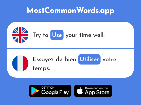 Use - Utiliser (The 345th Most Common French Word)