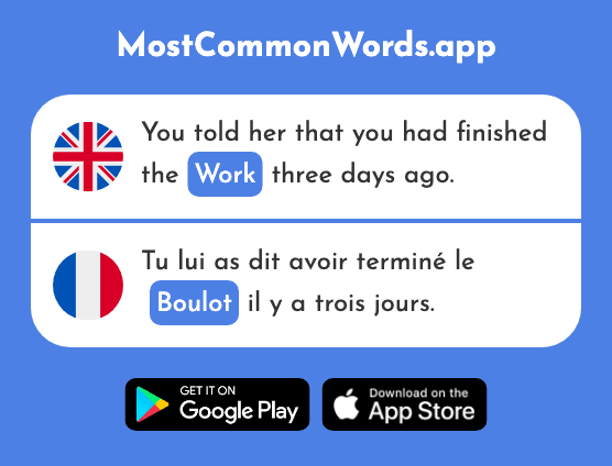 Work, job - Boulot (The 2929th Most Common French Word)