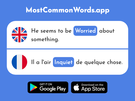 Worried, anxious - Inquiet (The 1392nd Most Common French Word)