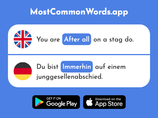 After all - Immerhin (The 955th Most Common German Word)