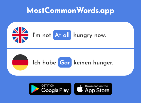 At all - Gar (The 165th Most Common German Word)