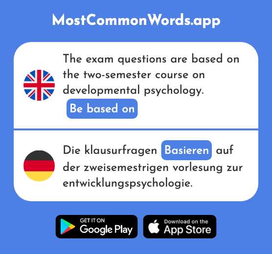 Be based on - Basieren (The 2876th Most Common German Word)