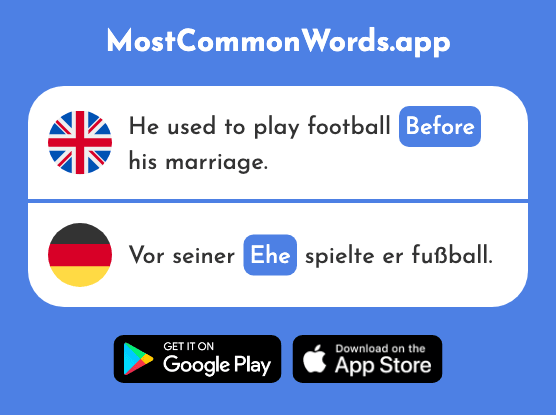 Before - Ehe (The 2718th Most Common German Word)