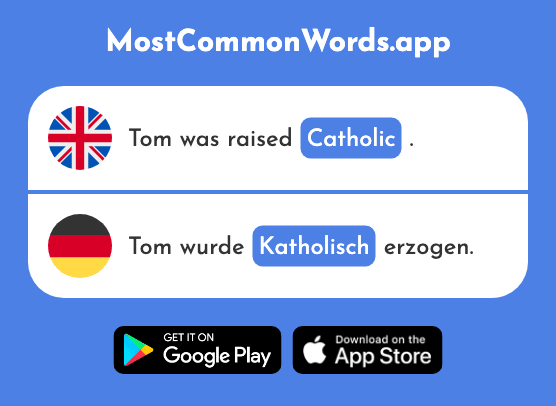 Catholic - Katholisch (The 2932nd Most Common German Word)