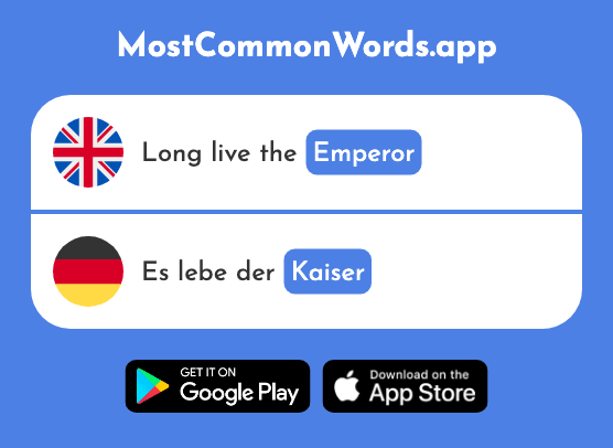 Emperor - Kaiser (The 2563rd Most Common German Word)