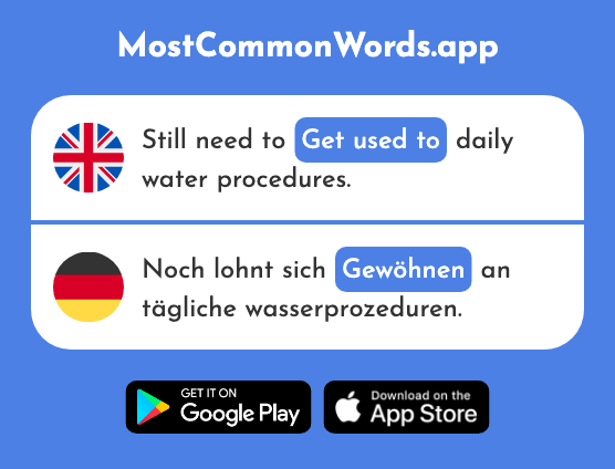 Get used to - Gewöhnen (The 2456th Most Common German Word)