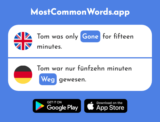 Gone, vanished - Weg (The 965th Most Common German Word)