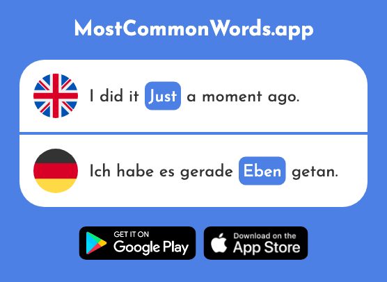 Just, now - Eben, ebend (The 196th Most Common German Word)