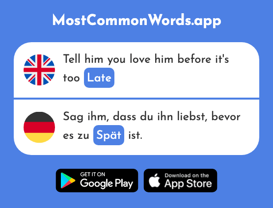 Late, later - Spät (The 169th Most Common German Word)