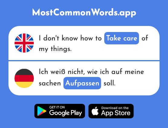 Pay attention, take care - Aufpassen (The 2038th Most Common German Word)