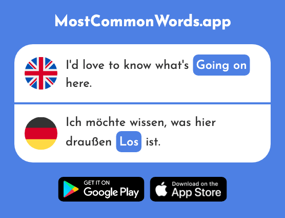 Rid of, going on - Los (The 658th Most Common German Word)