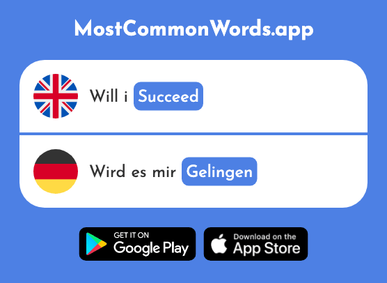 Succeed - Gelingen (The 502nd Most Common German Word)