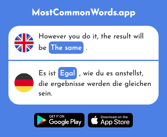 The same, indifferent - Egal (The 932nd Most Common German Word)