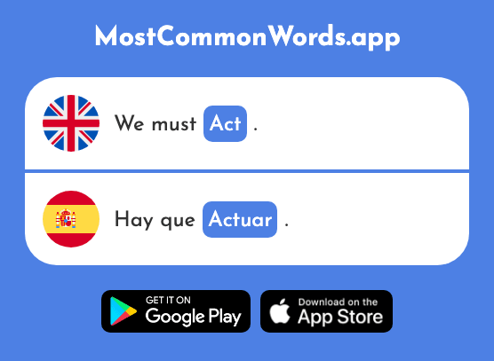 Act - Actuar (The 762nd Most Common Spanish Word)
