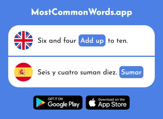 Add up, amount to - Sumar (The 1450th Most Common Spanish Word)