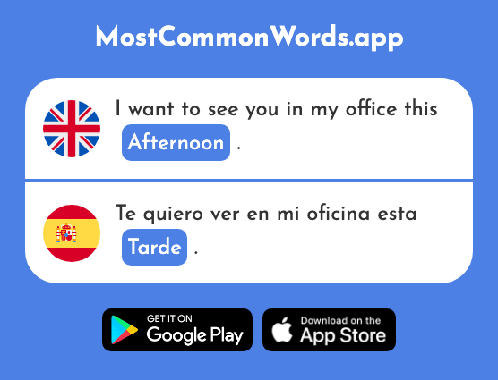 Afternoon, evening - Tarde (The 392nd Most Common Spanish Word)