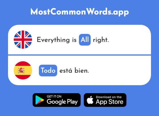 All, every - Todo (The 472nd Most Common Spanish Word)