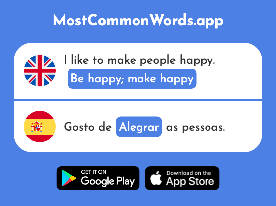 Be happy, make happy - Alegrar (The 2252nd Most Common Spanish Word)