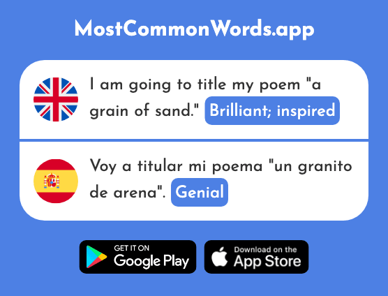 Brilliant, inspired - Genial (The 2890th Most Common Spanish Word)