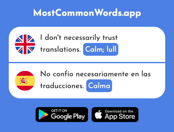 Calm, lull - Calma (The 2713th Most Common Spanish Word)