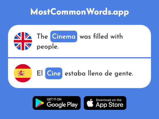 Cinema, movie theater - Cine (The 952nd Most Common Spanish Word)