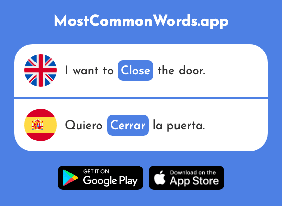 Close - Cerrar (The 521st Most Common Spanish Word)