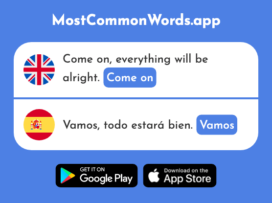 Come on - Vamos (The 1565th Most Common Spanish Word)