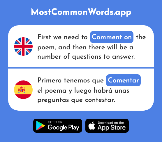 Comment on - Comentar (The 634th Most Common Spanish Word)