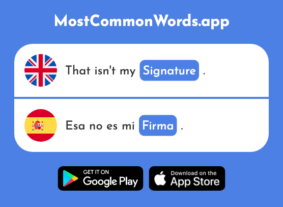 Company, signature, signing - Firma (The 1708th Most Common Spanish Word)