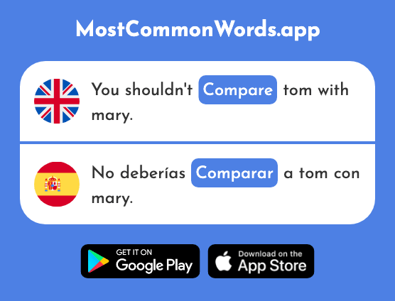 Compare - Comparar (The 1597th Most Common Spanish Word)