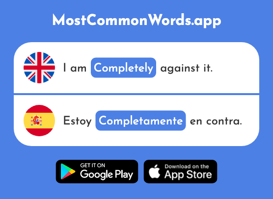 Completely - Completamente (The 1185th Most Common Spanish Word)