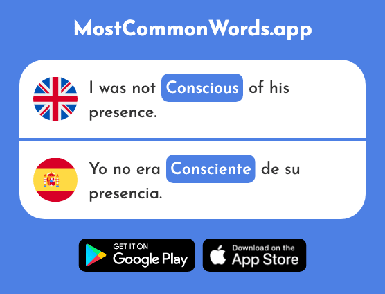 Conscious, aware - Consciente (The 1862nd Most Common Spanish Word)