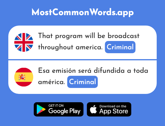 Criminal - Criminal (The 2884th Most Common Spanish Word)