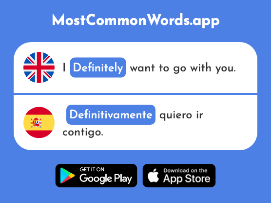 Definitely, finally - Definitivamente (The 2110th Most Common Spanish Word)
