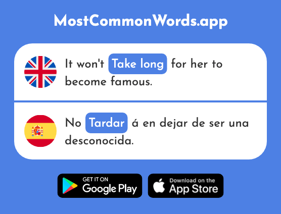 Delay, take long - Tardar (The 1564th Most Common Spanish Word)
