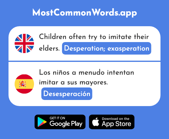 Desperation, exasperation - Desesperación (The 2807th Most Common Spanish Word)