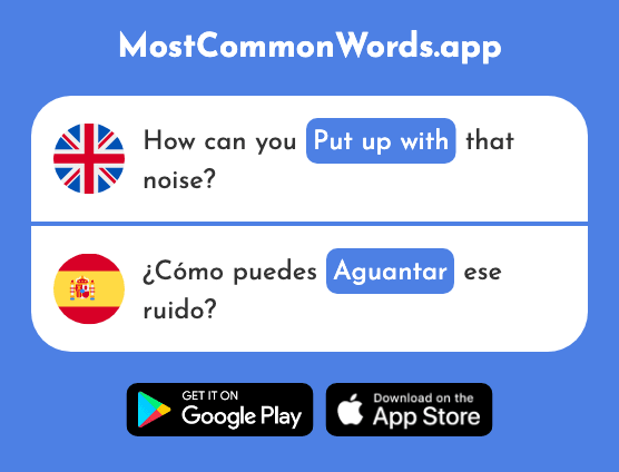 Endure, put up with - Aguantar (The 1879th Most Common Spanish Word)