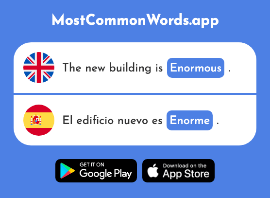 Enormous, vast - Enorme (The 631st Most Common Spanish Word)