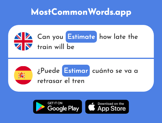 Estimate, hold in esteem - Estimar (The 1754th Most Common Spanish Word)