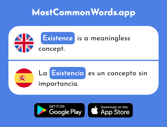 Existence, life - Existencia (The 953rd Most Common Spanish Word)