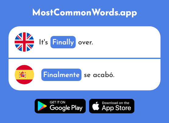 Finally, at last - Finalmente (The 948th Most Common Spanish Word)