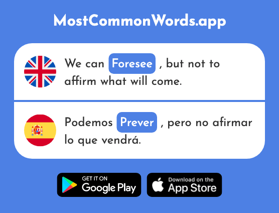 Foresee, anticipate, forecast - Prever (The 2656th Most Common Spanish Word)