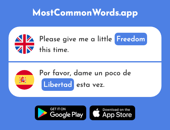 Freedom, liberty - Libertad (The 530th Most Common Spanish Word)