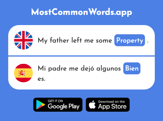 Goods, property, benefit - Bien (The 1251st Most Common Spanish Word)